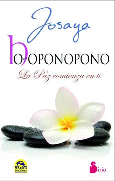 Ho-ponopono, la paz empieza en ti