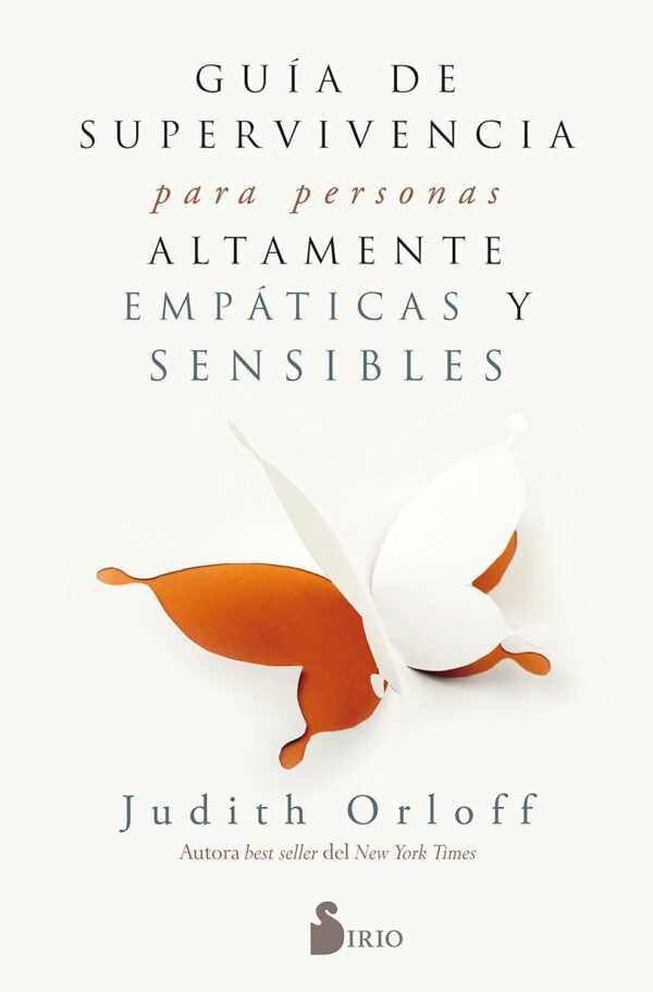Guía de supervivencia para personas altamente sensibles y empáticas